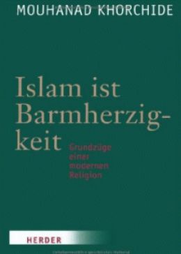 Khorchide, Islam ist Barmherzigkeit