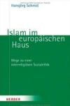 Islam im europäischen Haus